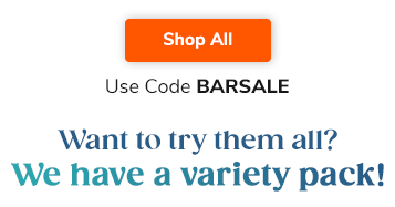 Want to try them all? We have a variety pack! Use Code BARSALE Shop All >>