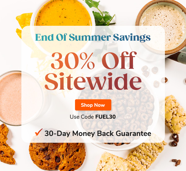 End Of Summer Savings 30% Off Sitewide 30-day money back guarantee Use Code FUEL30 Shop Now >>