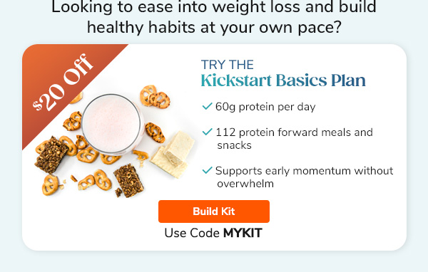 "Looking to ease into weight loss and build healthy habits at your own pace? Try the Kickstart Basics Plan - 60g protein per day - 112 protein forward meals and snacks - Supports early momentum without overwhelm Build Kit >> "