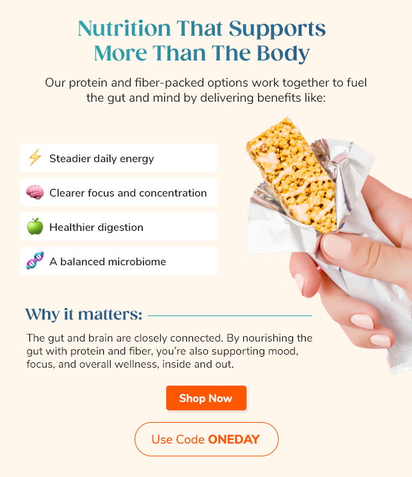 Nutrition That Supports More Than The Body. Shop Now. Use Code ONEDAY