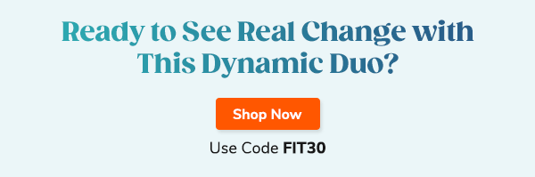 Ready to See Real Change with This Dynamic Duo? Shop Now - Use Code FIT30