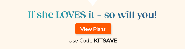 If she LOVES it - so will you! View Plans >> Use Code KITSAVE