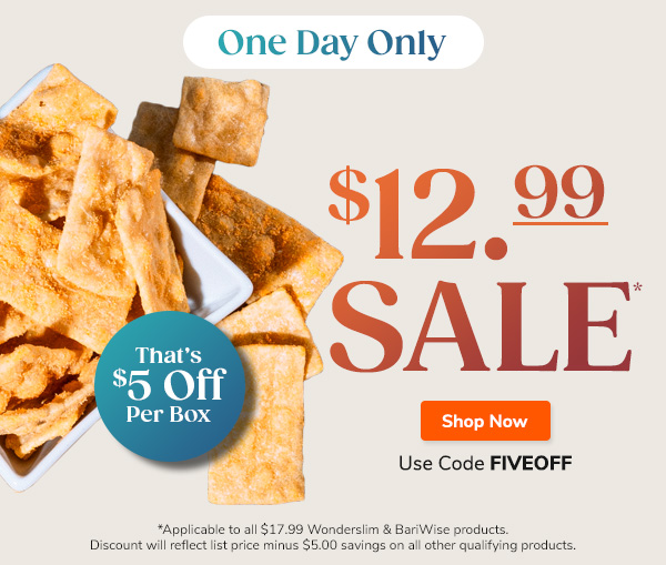 One Day Only. $12.99 Sale*. That's $5 Off Per Box. Shop Now >> Use Code FIVEOFF