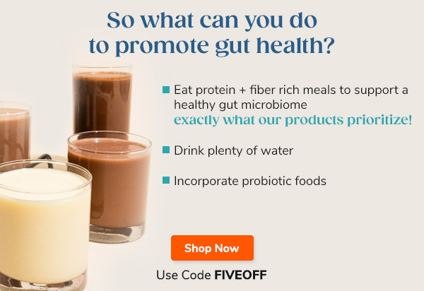So what can you do to promote gut health?