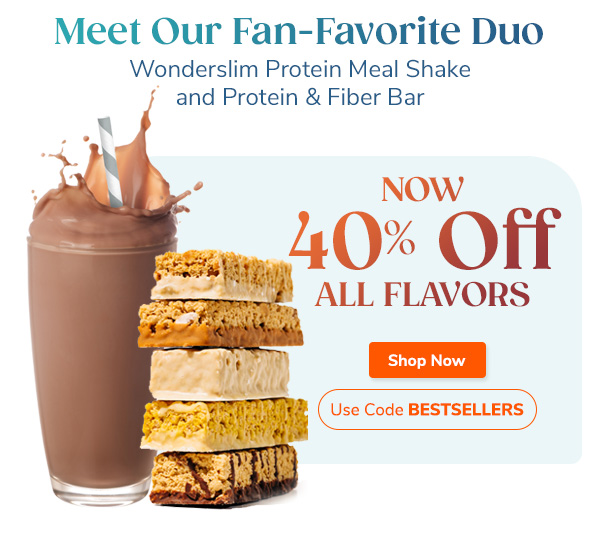 Meet Our Fan-Favorite Duo: Wonderslim Protein Meal Shake and Protein & Fiber Bar. 40% OFF All Flavors. Shop Now. Use Code BESTSELLERS
