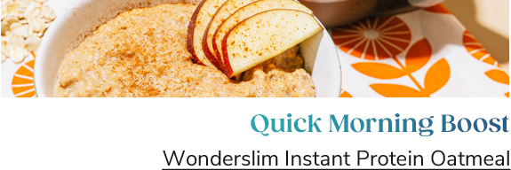 Quick Morning Boost Wonderslim Instant Protein Oatmeal >>
