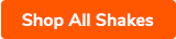 Shop All Shakes