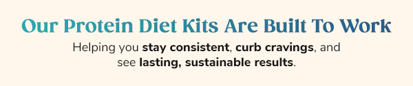 Our Protein Diet Kits Are Built To Work