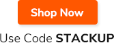 Shop Now >> Use Code STACKUP