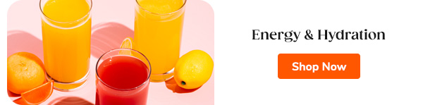 Energy & Hydration Shop Now >>