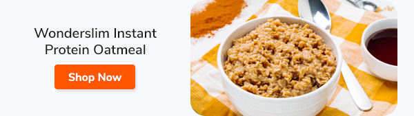 Wonderslim Instant Protein Oatmeal Shop Now >>