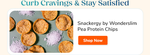 Curb Cravings & Stay Satisfied Snackergy by Wonderslim Pea Protein Chips Shop Now >>