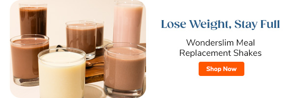Lose Weight, Stay Full Wonderslim Meal Replacement Shakes Shop Now >>