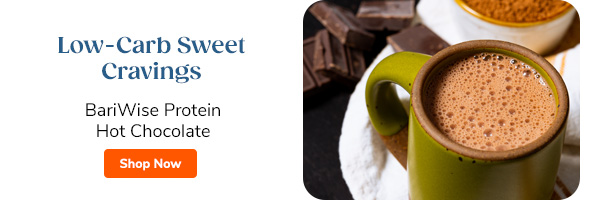 Low-Carb Sweet Cravings BariWise Protein Hot Chocolate Shop Now >>