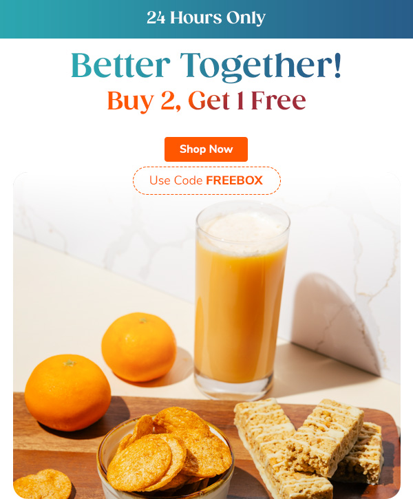 Better Together Buy 2, Get 1 Free For 24 hours only, mix and match your favorites and get one free when you buy two. Shop Now Use Code FREEBOX
