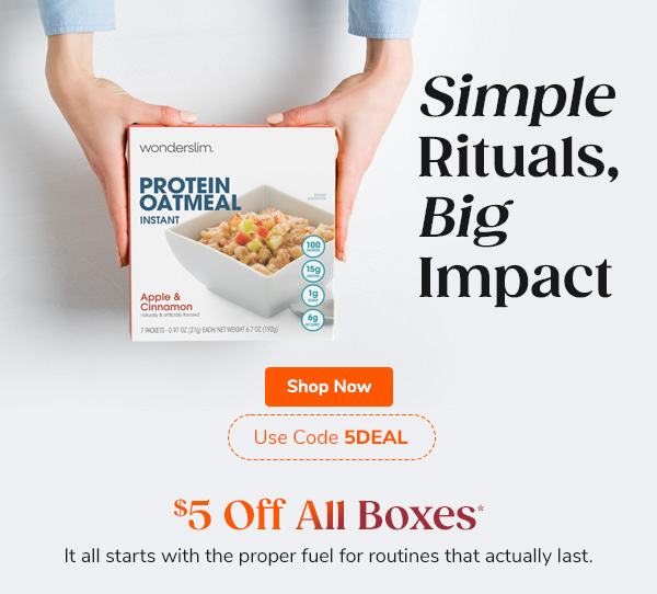 Simple Rituals, Big Impact $5 Off All Boxes* Shop Now Use Code 5DEAL It all starts with the proper fuel for routines that actually last.