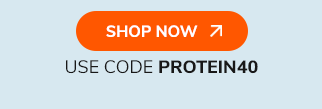 Shop Now >> Use Code PROTEIN40