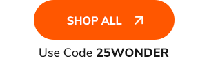 Shop All >> Use Code 25WONDER