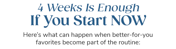 4 Weeks Is Enough If You Start NOW