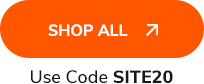 Shop All >> Use Code SITE20