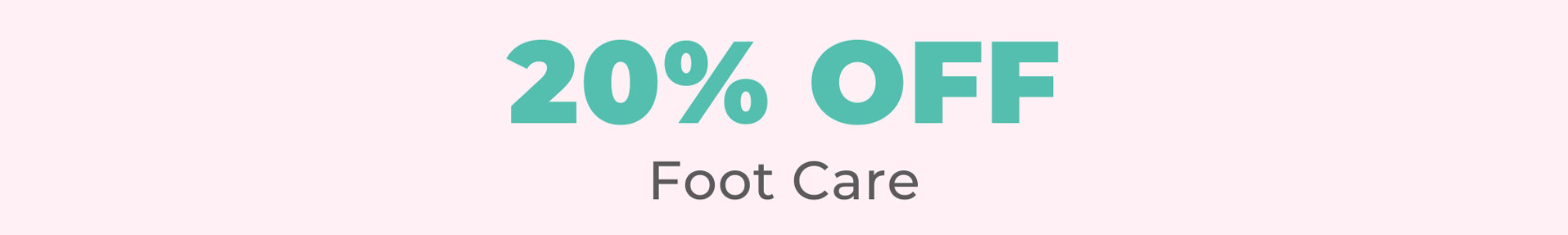 20% OFF Foot Care