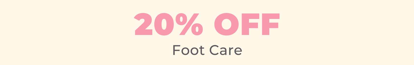 20% OFF Foot Care