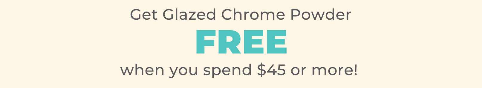 Get Glazed Chrome Powder