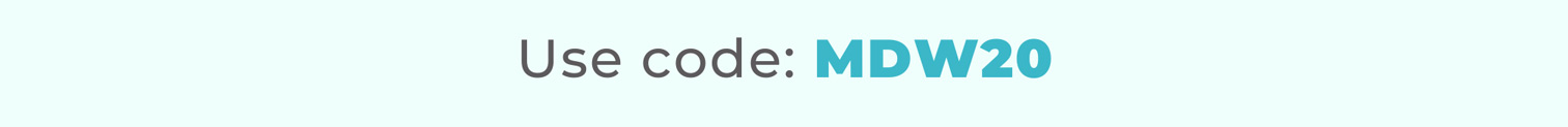 Use code: MDW20