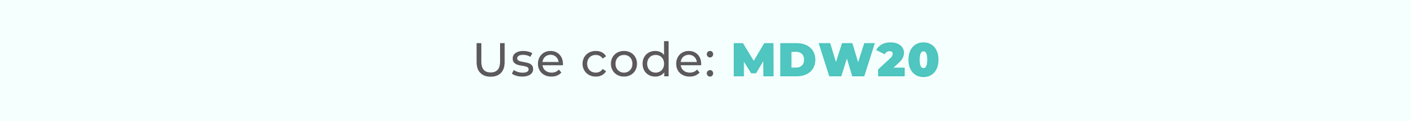 Use code: MDW20