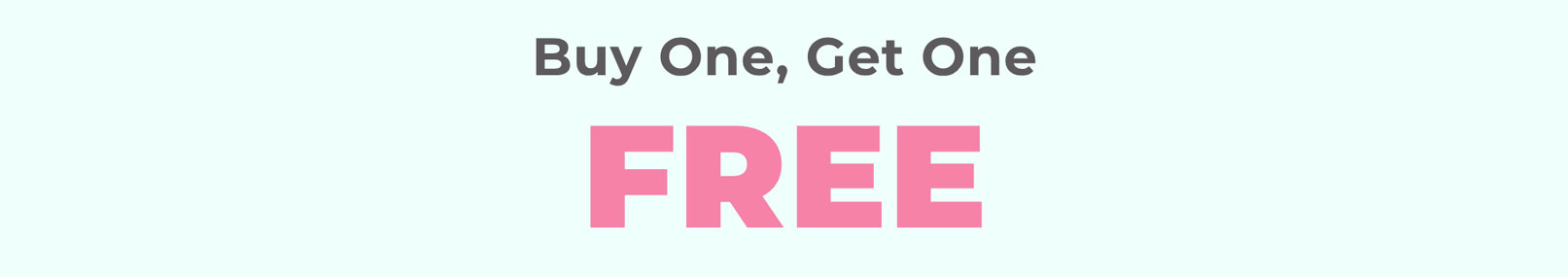 Buy One, Get One FREE