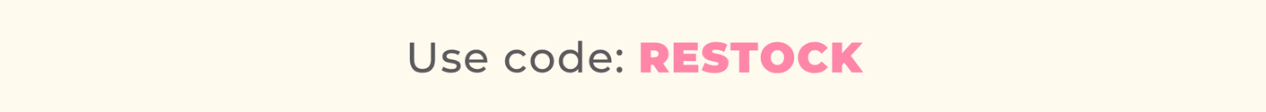 Use code: RESTOCK