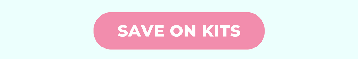 SAVE ON KITS