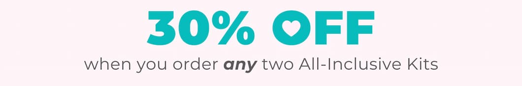 30% OFF when you order any two All-Inclusive Kits