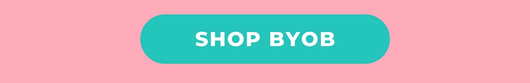SHOP BYOB