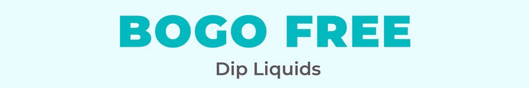 BOGO FREE Dip Liquids