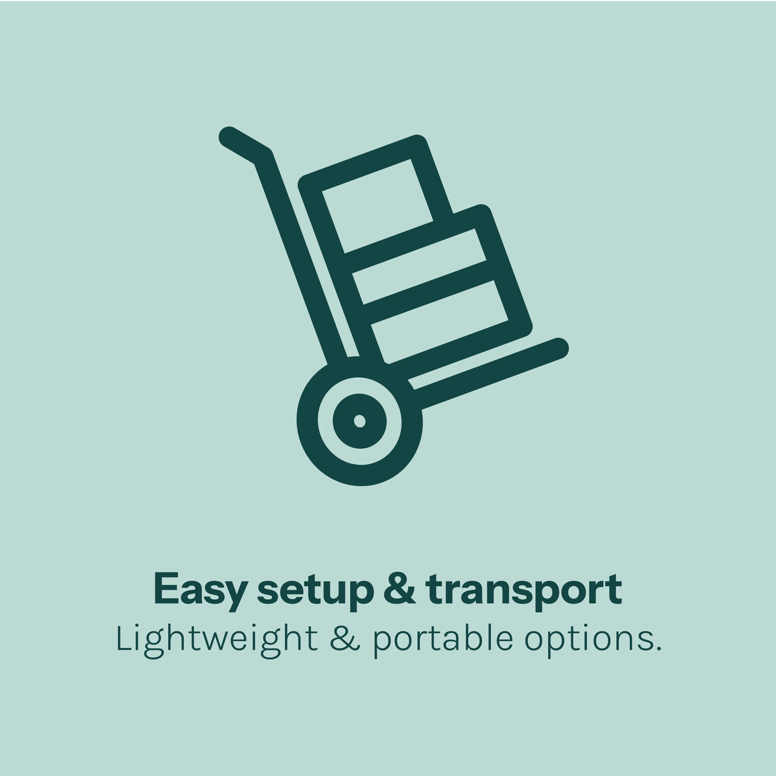 Easy setup and transport