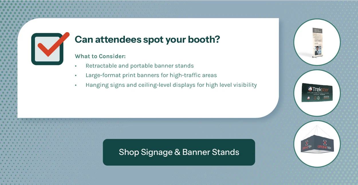 Can attendees spot your booth?