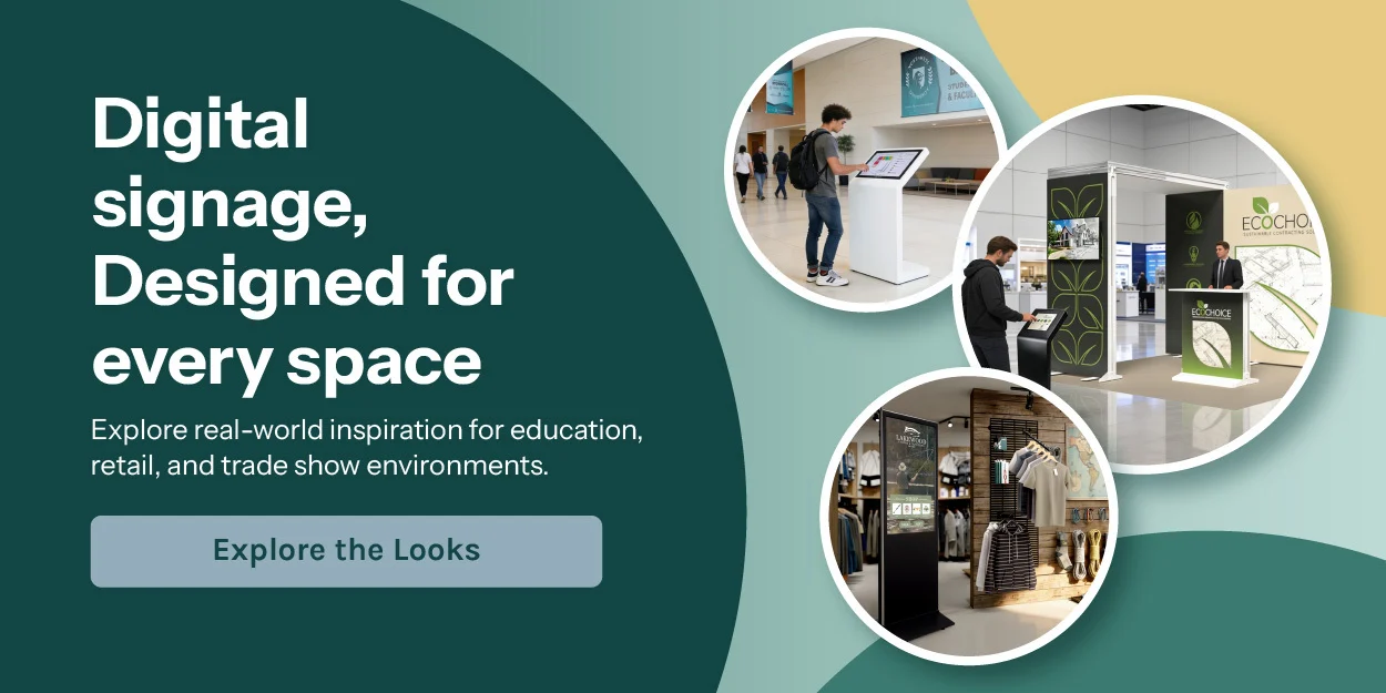 Digital signage, designed for every space.