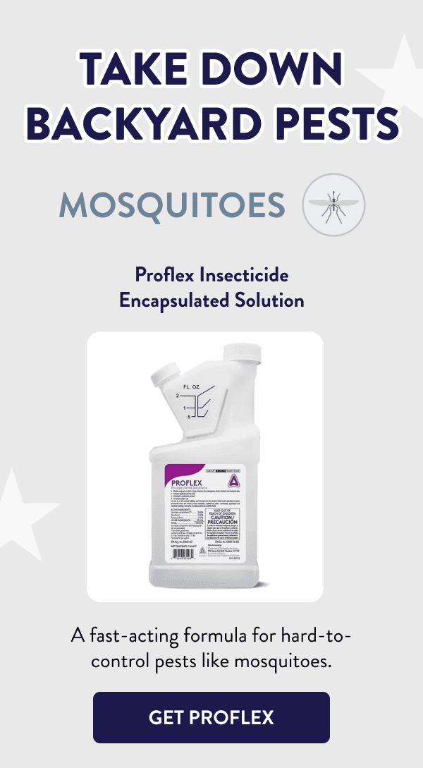Take Down Backyard Pests Mosquitoes Proflex Insecticide Encapsulated Solution A fast-acting formula for hard-to-control pests like mosquitoes. [GET PROFLEX]