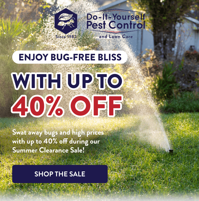 Enjoy Bug-Free Bliss With up to 40% Off  Swat away bugs and high prices with up to 40% off during our Summer Clearance Sale!  [SHOP THE SALE]
