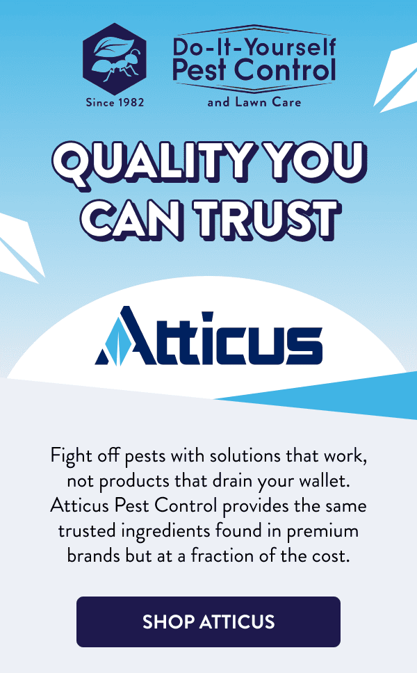 Quality You Can Trust Fight off pests with solutions that work, not products that drain your wallet. Atticus Pest Control provides the same trusted ingredients found in premium brands but at a fraction of the cost. [SHOP ATTICUS]