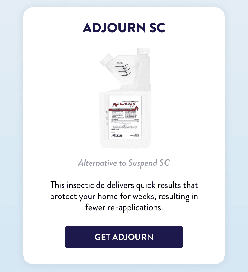 Adjourn SC  Alternative to Suspend SC  This insecticide delivers quick results that protect your home for weeks, resulting in fewer re-applications.  [GET ADJOURN]