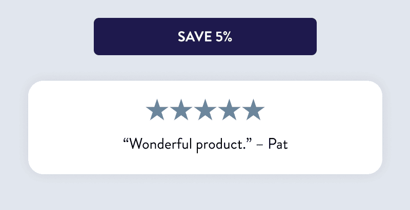 [SAVE 5%]  “Wonderful product.” – Pat