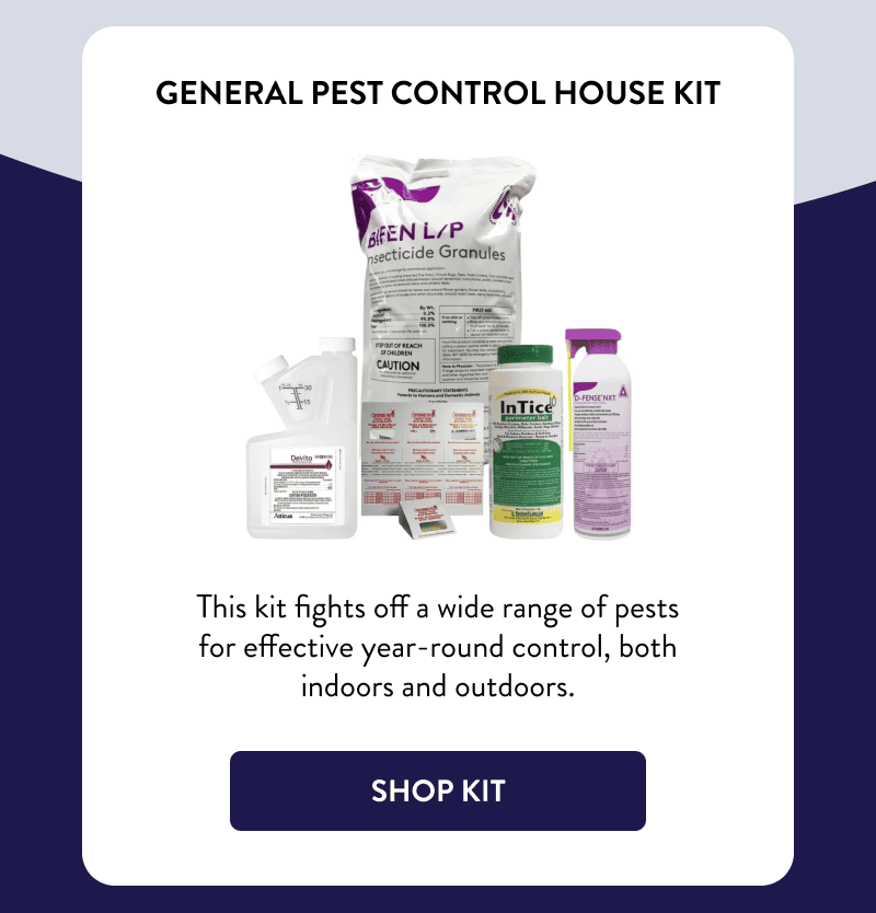 General Pest Control House Kit  This kit fights off a wide range of pests for effective year-round control, both indoors and outdoors.  [SHOP KIT]