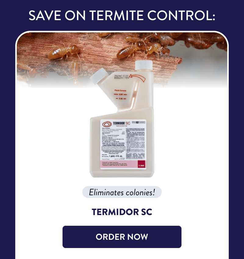 Save on Termite Control:  Eliminates colonies!  Termidor SC  [ORDER NOW]