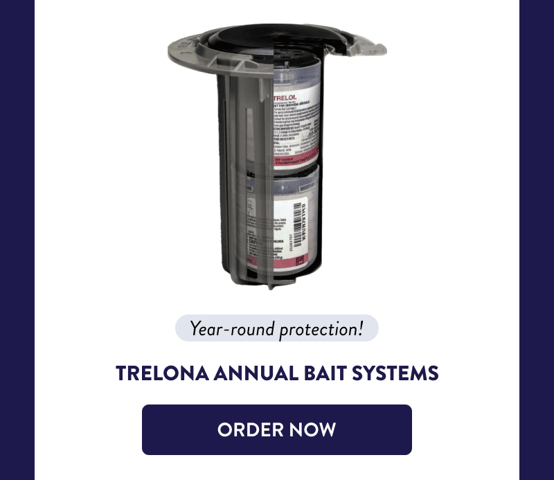 Year-round protection!  Trelona Annual Bait Systems  [ORDER NOW]