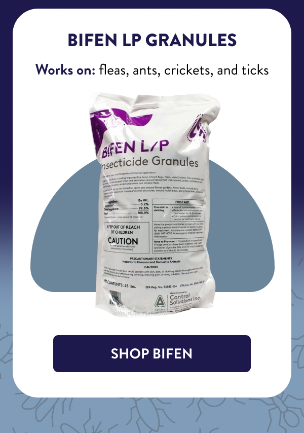 Bifen LP Granules Works on: fleas, ants, crickets, and ticks [SHOP BIFEN]