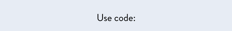 Use code: