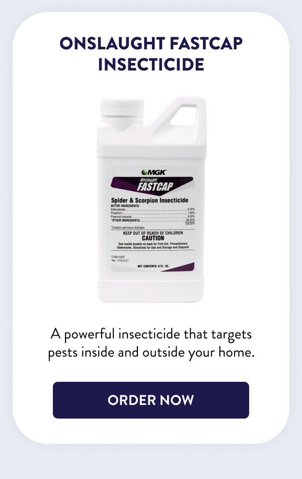 Onslaught FastCap Insecticide A powerful insecticide that targets pests inside and outside your home. [SHOP NOW]