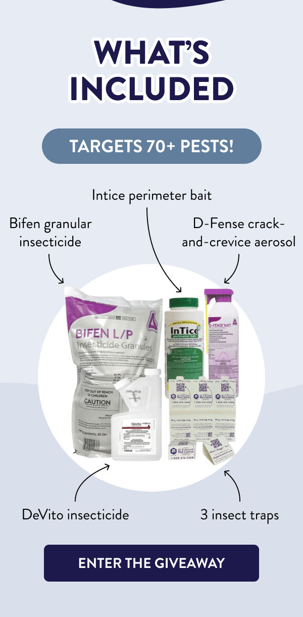 What’s Included Targets 70+ pests! - 3 insect traps - Bifen granular insecticide - Intice perimeter bait - D-Fense crack-and-crevice aerosol - DeVito insecticide [ENTER THE GIVEAWAY]